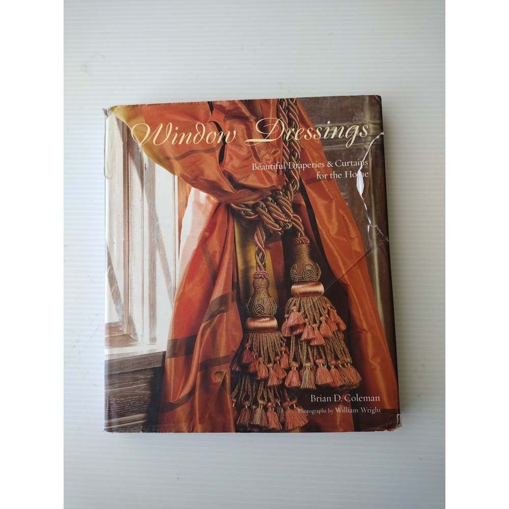 Window Dressings : Beautiful Draperies and Curtains for the Home by Brian D.‎